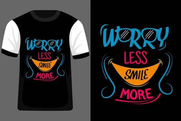 Preocupação Menos Sorriso Mais Tipografia Shirt Design — Vetor de Stock