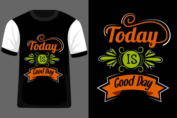 Hoje Bom Dia Tipografia Shirt Design — Vetor de Stock