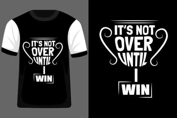 私がタイポグラフィTシャツデザインに勝つまで終わりではありません — ストックベクタ