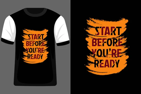 Start You Ready Typography Shirt Design — Stock vektor