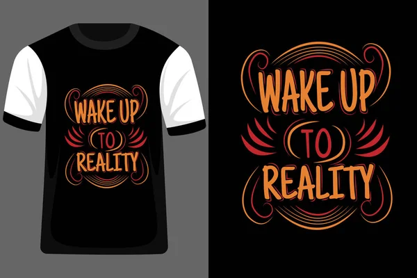 Wake Reality Citace Typografie Shirt Design — Stockový vektor