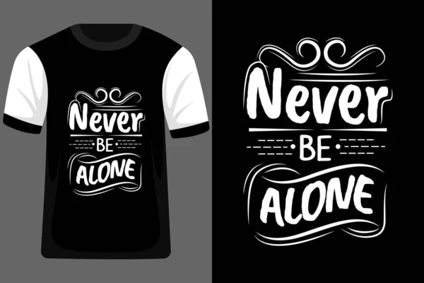 永远不要孤身一人 T恤的设计 — 图库矢量图片
