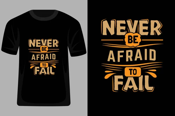 Nunca Tenga Miedo Fallar Cotizaciones Tipografía Shirt Design — Vector de stock