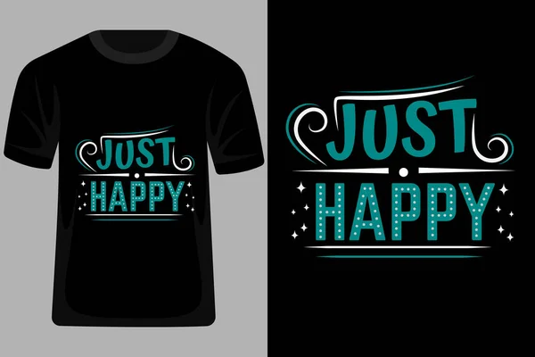 Apenas Citações Felizes Tipografia Shirt Design — Vetor de Stock