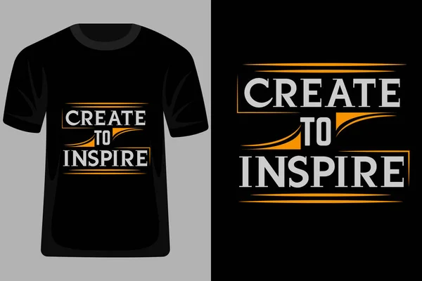 Create Inspire Quotes Typography Shirt Design — Stock Vector