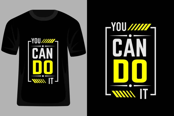 stock vector You Can Do It Quotes Typography T Shirt Design