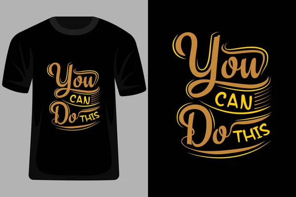 Você Pode Fazer Isso Citações Tipografia Shirt Design — Vetor de Stock