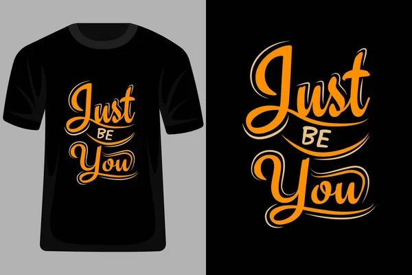 Just You Citations Typographie Shirt Design — Image vectorielle