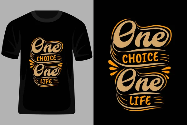 Uma Escolha Uma Vida Cita Tipografia Shirt Design — Vetor de Stock