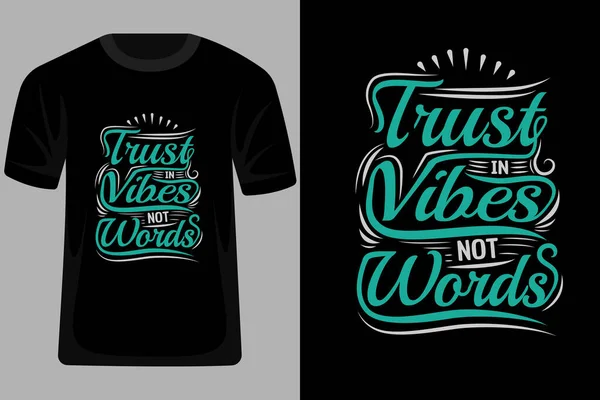 Confiar Vibrações Não Palavras Cita Tipografia Shirt Design — Vetor de Stock