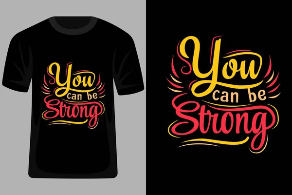 You Can Strong Quotes Typography Shirt Design — Stock Vector