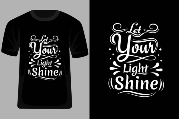 Deixe Sua Luz Brilhar Cita Tipografia Shirt Design — Vetor de Stock