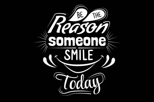 Reason Someone Smile Today Typography Landscape Design — Stock Vector