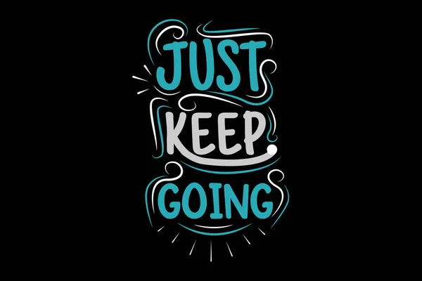 Just Keep Going Typography Design Landscape — Stock Vector