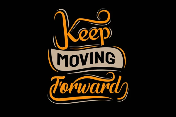 Keep Moving Forward Quotes Typography Design Landscape — Stock Vector
