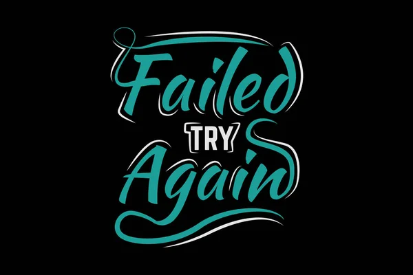 Failed Try Again Quotes Typography Design Landscape — Stock Vector