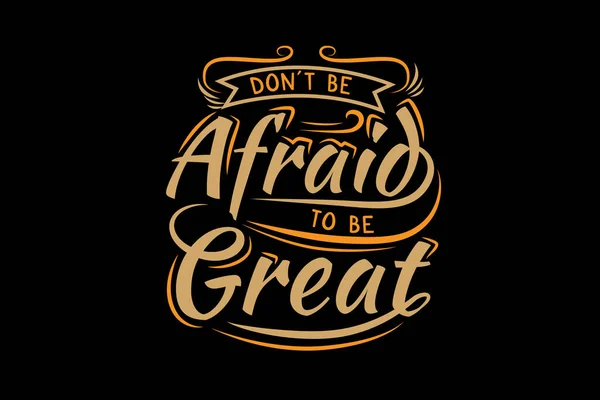 stock vector Don't be afraid to be great quotes typography design landscape