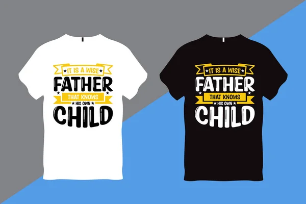 一位聪明的父亲知道他自己的孩子的父亲引用了字体学T恤设计T恤设计 — 图库矢量图片