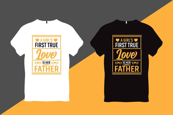 Перша Справжня Любов Дівчини Батько Цитата Типографія Сорочка Дизайн Сорочка — стоковий вектор