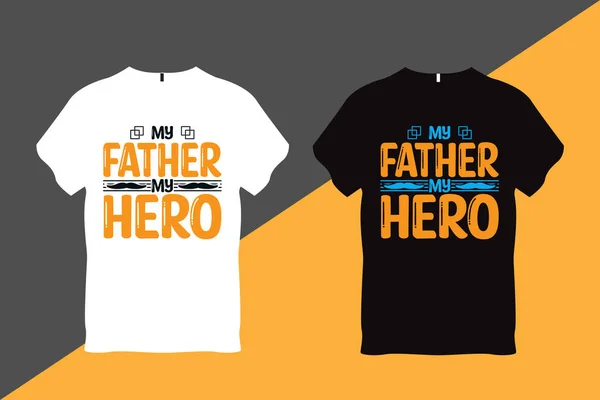 私の父私のヒーロー父引用タイポグラフィTシャツデザインTシャツデザイン — ストックベクタ