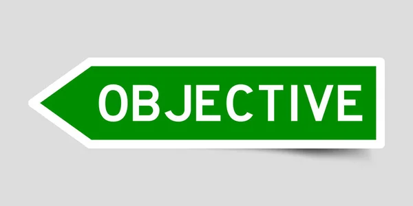 Etiqueta Adhesiva Forma Flecha Color Verde Con Objetivo Palabra Sobre — Vector de stock