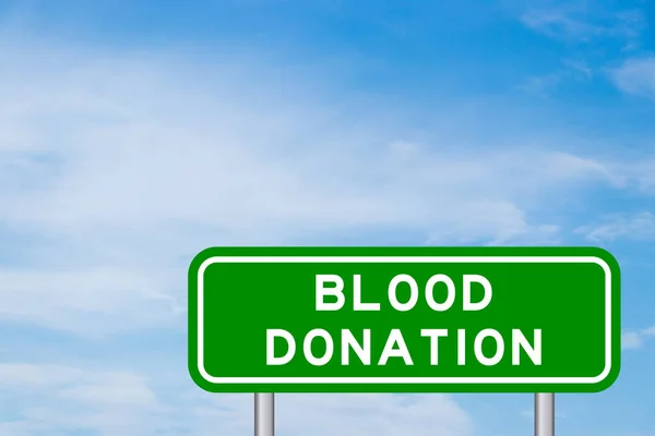 Señal Transporte Color Verde Con Donación Sangre Palabra Cielo Azul — Foto de Stock