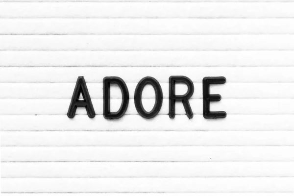 Black Color Letter Word Adore White Felt Board Background — Stock Photo, Image