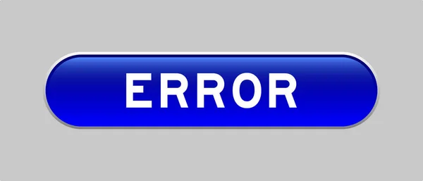 Botón Forma Cápsula Color Azul Con Error Palabra Sobre Fondo — Vector de stock
