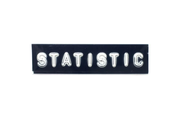 Embossed Letter Word Statistic Black Banner White Background — Stock Photo, Image