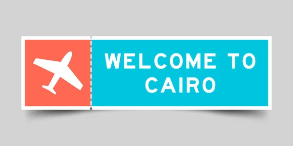 Boleto Color Naranja Azul Con Icono Avión Palabra Bienvenida Cairo — Vector de stock