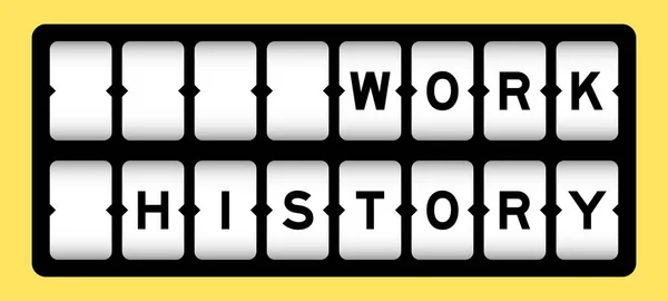 Black Color Word Work History Slot Banner Yellow Color Background — Stock Vector