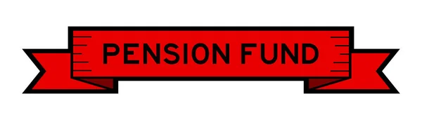 Bannière Étiquette Ruban Avec Fonds Pension Mot Couleur Rouge Sur — Image vectorielle