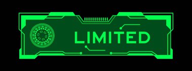 Green color of futuristic hud banner that have word limited on user interface screen on black background