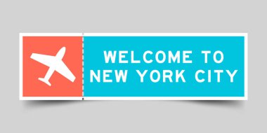 Orange and blue color ticket with plane icon and word welcome to new york city on gray background