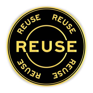 Black and gold color round label sticker with word reuse on white background