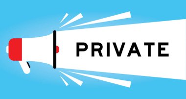 Color megaphone icon with word private in white banner on blue background