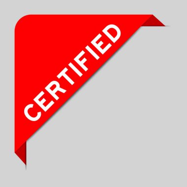 Red color of corner label banner with word certified on gray background