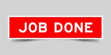 Red color square shape sticker label with word job done on gray background