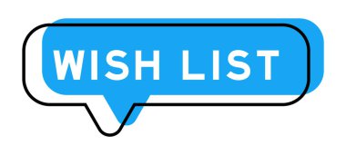 Speech banner and blue shade with word wish list on white background