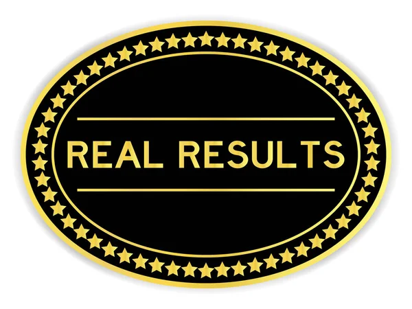 Zwart Goud Kleur Ovale Label Sticker Met Woord Echte Resultaten — Stockvector