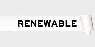 Parçalanmış parçanın altında yenilenebilir sözcüğe sahip yırtılmış gri kağıt arkaplanı