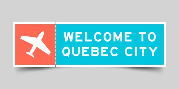 Billet Couleur Orange Bleue Avec Icône Avion Mot Bienvenu Québec — Image vectorielle