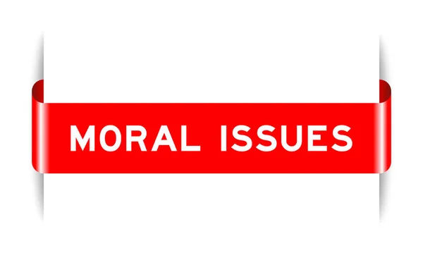 Röd Färg Infogas Etikett Banner Med Ord Moraliska Frågor Vit — Stock vektor