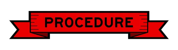 Bannière Étiquette Ruban Avec Procédure Mot Couleur Rouge Sur Fond — Image vectorielle