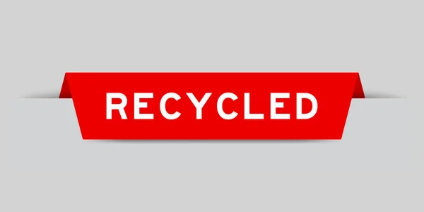 Étiquette Insérée Couleur Rouge Avec Mot Recyclé Sur Fond Gris — Image vectorielle