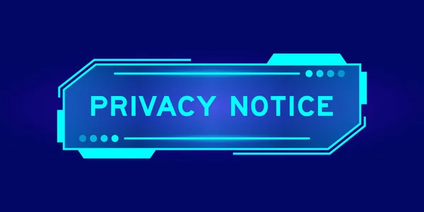 Футуристический Баннер Hud Словом Privacy Notice Экране Пользовательского Интерфейса Синем — стоковый вектор