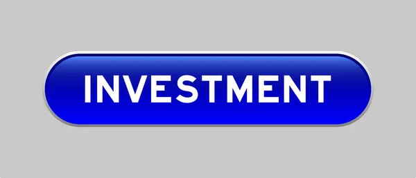 Botão Azul Forma Cápsula Cor Com Investimento Palavra Fundo Cinzento — Vetor de Stock