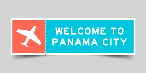 Oranje Blauwe Kleur Ticket Met Vliegtuig Icoon Woord Welkom Panama — Stockvector