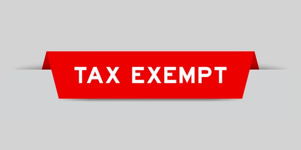Rote Farbe Eingefügtes Etikett Mit Wort Steuerbefreiung Auf Grauem Hintergrund — Stockvektor