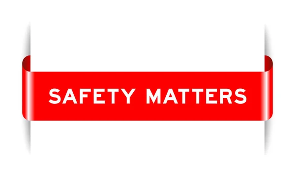 Red Color Inserted Label Banner Word Safety Matters White Background — Stock Vector